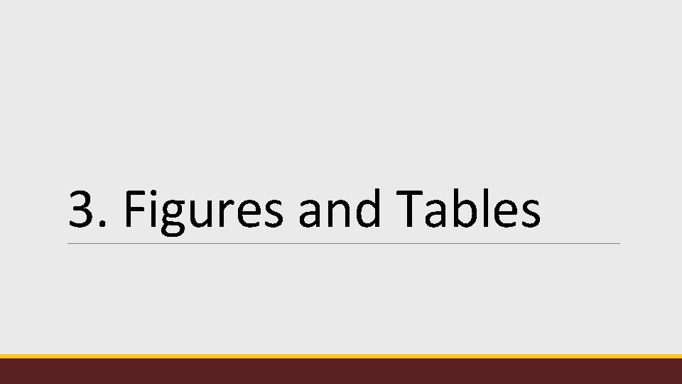 3. Figures and Tables 