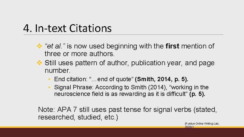 4. In-text Citations v “et al. ” is now used beginning with the first