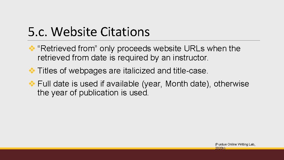 5. c. Website Citations v “Retrieved from” only proceeds website URLs when the retrieved