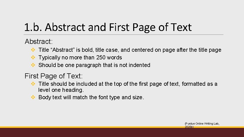 1. b. Abstract and First Page of Text Abstract: v Title “Abstract” is bold,
