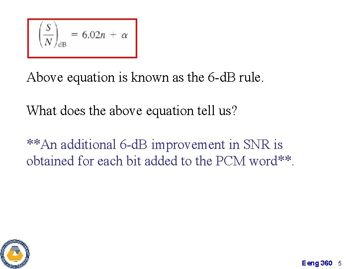 Above equation is known as the 6 -d. B rule. What does the above