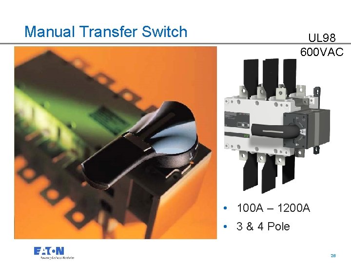 Manual Transfer Switch UL 98 600 VAC • 100 A – 1200 A •