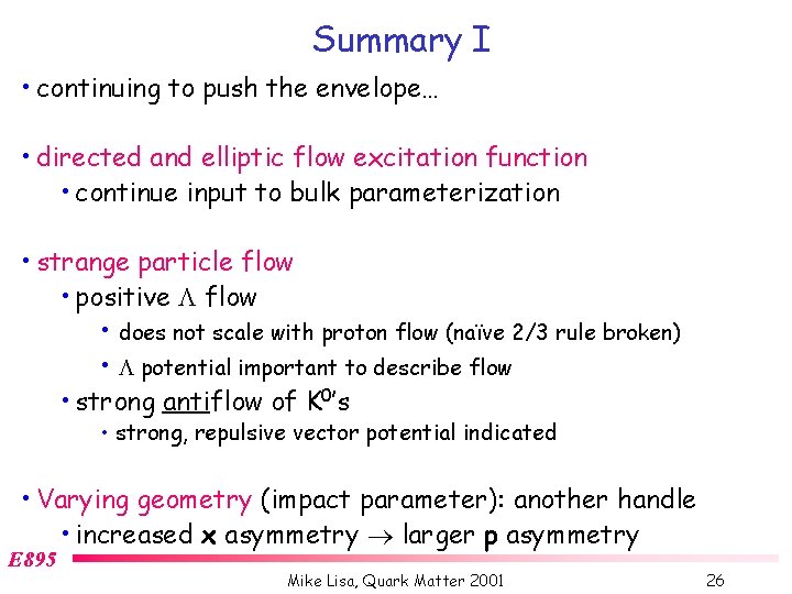 Summary I • continuing to push the envelope… • directed and elliptic flow excitation