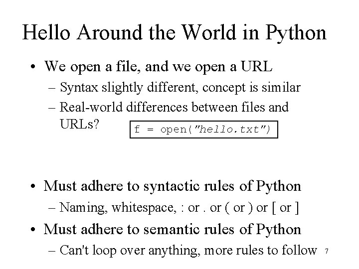 Hello Around the World in Python • We open a file, and we open