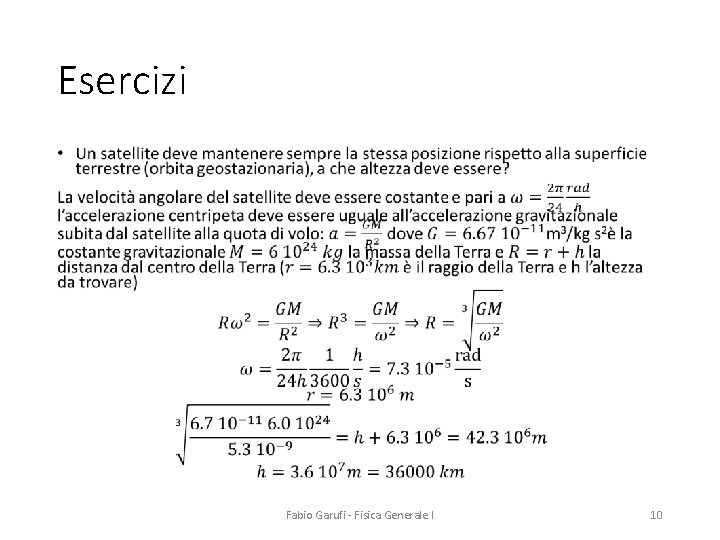 Esercizi • Fabio Garufi - Fisica Generale I 10 