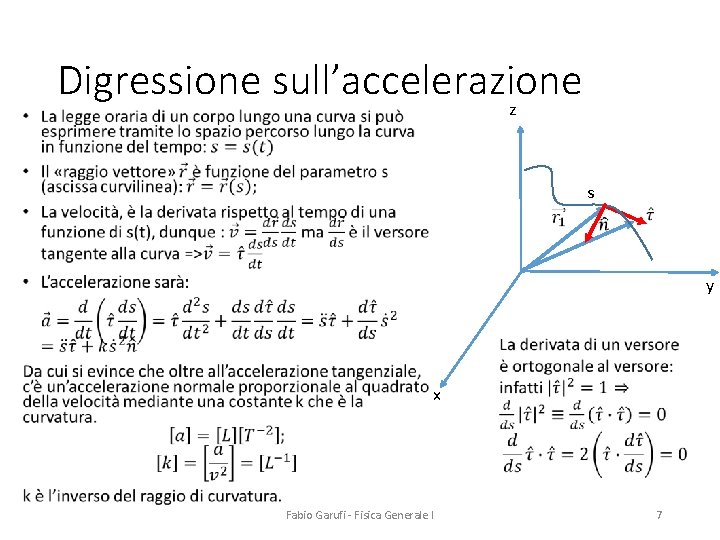  • Digressione sull’accelerazione z s y x Fabio Garufi - Fisica Generale I