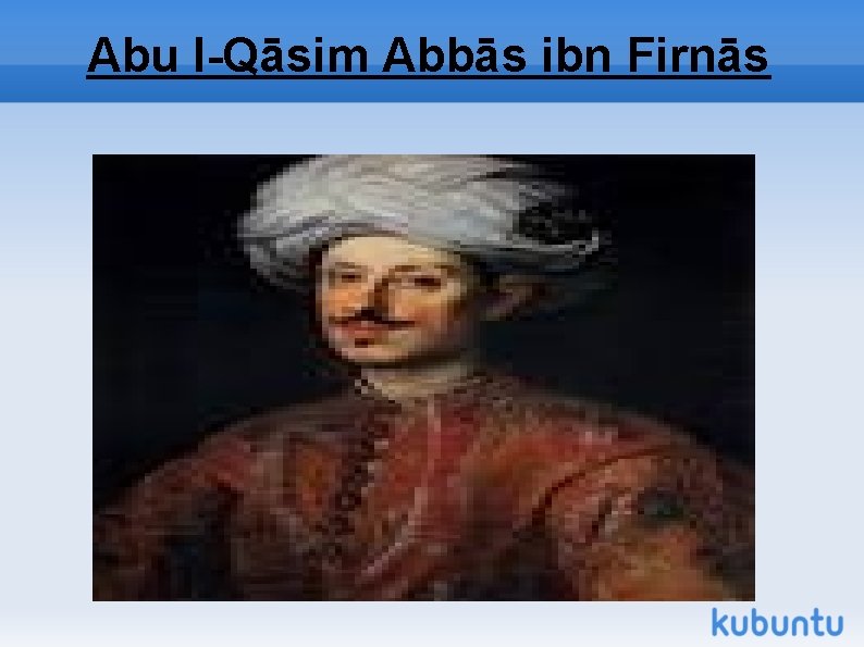 Abu l-Qāsim Abbās ibn Firnās 