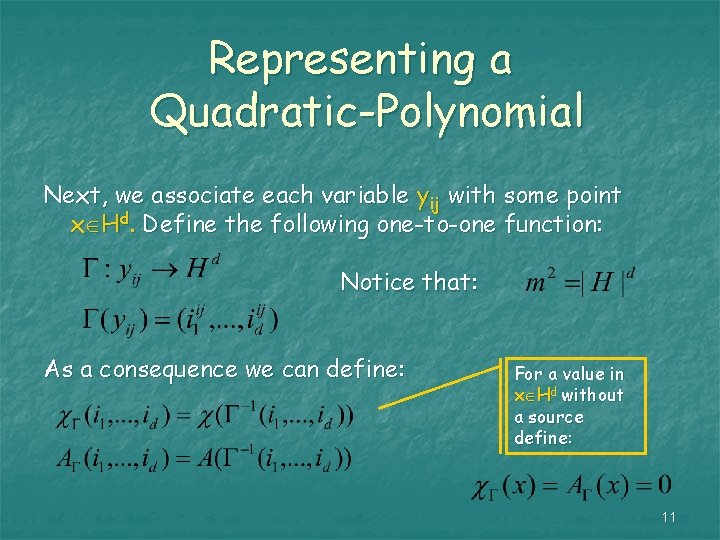 Representing a Quadratic-Polynomial Next, we associate each variable yij with some point x Hd.