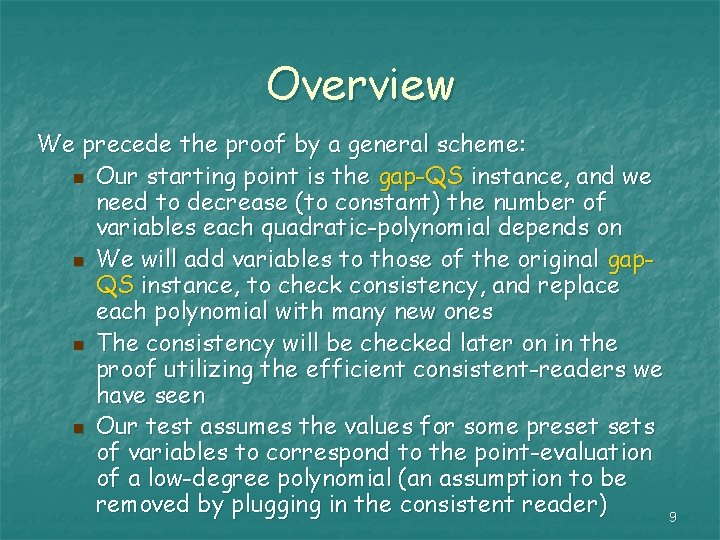 Overview We precede the proof by a general scheme: n Our starting point is