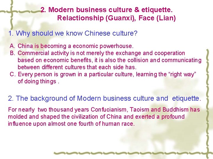 2. Modern business culture & etiquette. Relactionship (Guanxi), Face (Lian) 1. Why should we