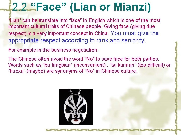 2. 2 “Face” (Lian or Mianzi) “Lian” can be translate into “face” in English