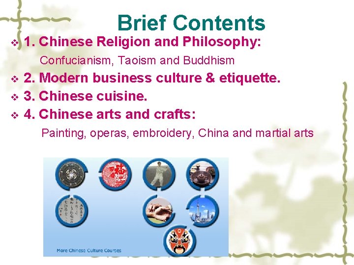 Brief Contents v 1. Chinese Religion and Philosophy: Confucianism, Taoism and Buddhism 2. Modern