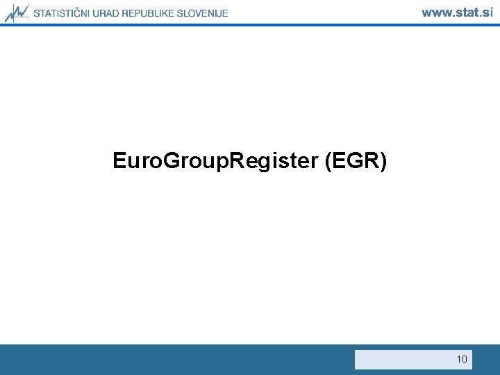 Euro. Group. Register (EGR) 10 