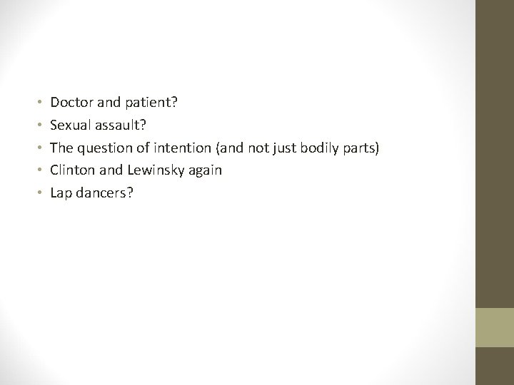 • • • Doctor and patient? Sexual assault? The question of intention (and