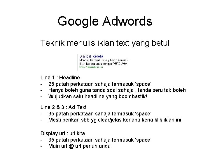 Google Adwords Teknik menulis iklan text yang betul Line 1 : Headline - 25