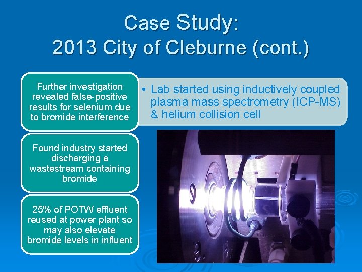 Case Study: 2013 City of Cleburne (cont. ) Further investigation revealed false-positive results for