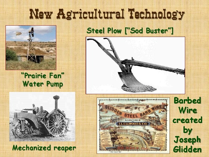 New Agricultural Technology Steel Plow [“Sod Buster”] “Prairie Fan” Water Pump Mechanized reaper Barbed