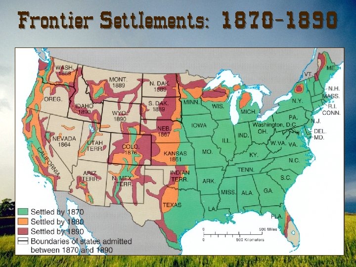 Frontier Settlements: 1870 -1890 