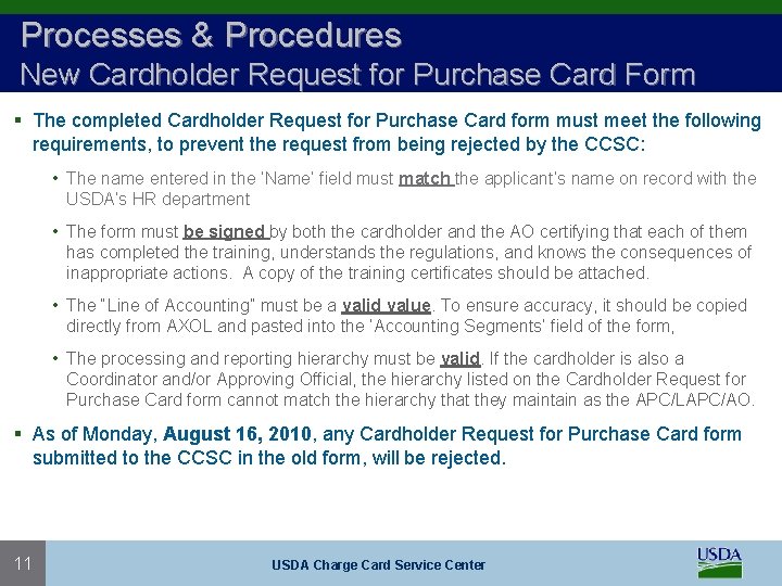 Processes & Procedures New Cardholder Request for Purchase Card Form § The completed Cardholder