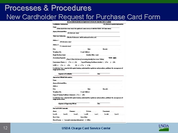 Processes & Procedures New Cardholder Request for Purchase Card Form 12 USDA Charge Card