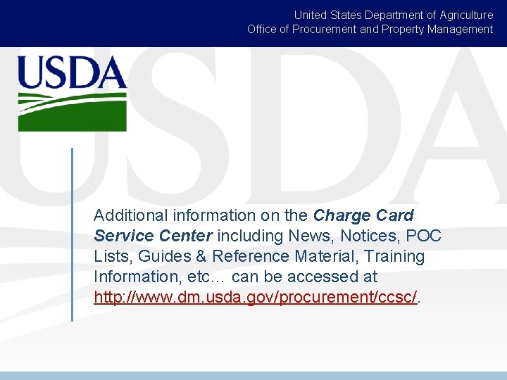 United States Department of Agriculture Office of Procurement and Property Management Additional information on