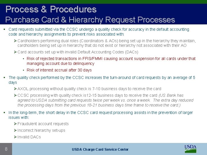 Process & Procedures Purchase Card & Hierarchy Request Processes § Card requests submitted via