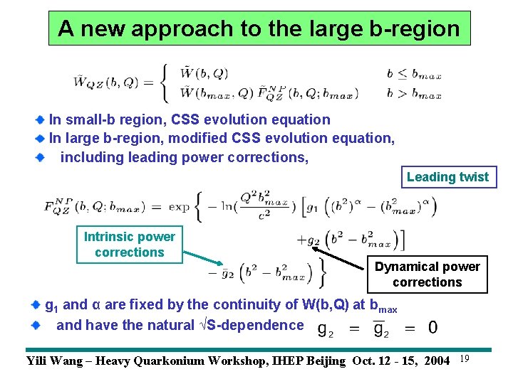 A new approach to the large b-region In small-b region, CSS evolution equation In