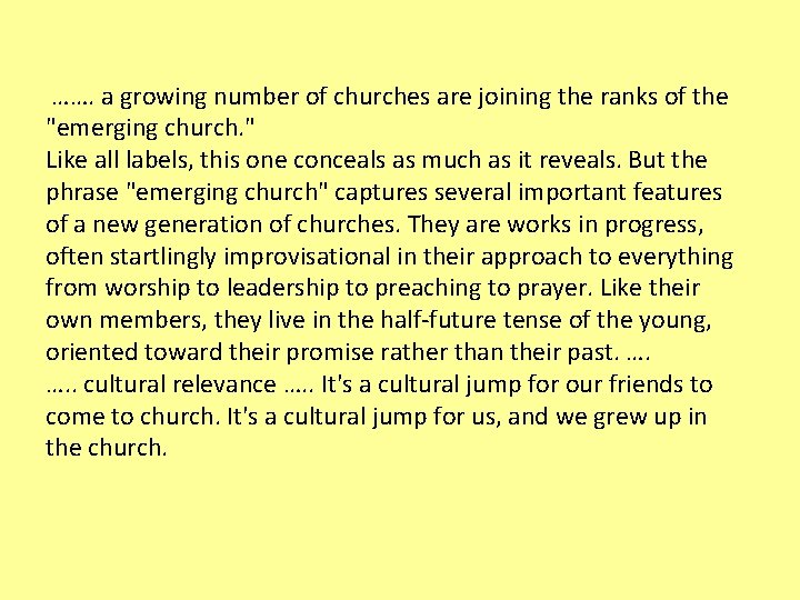 ……. a growing number of churches are joining the ranks of the "emerging church.