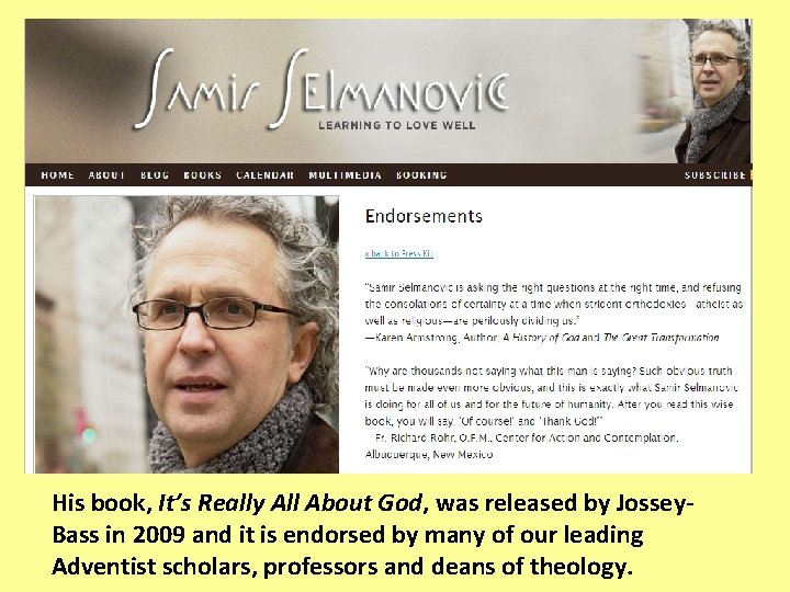 His book, It’s Really All About God, was released by Jossey. Bass in 2009