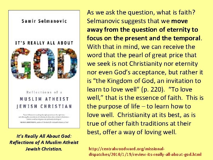 It’s Really All About God: Reflections of A Muslim Atheist Jewish Christian. As we