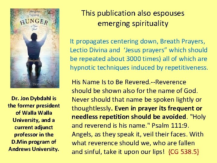 This publication also espouses emerging spirituality It propagates centering down, Breath Prayers, Lectio Divina