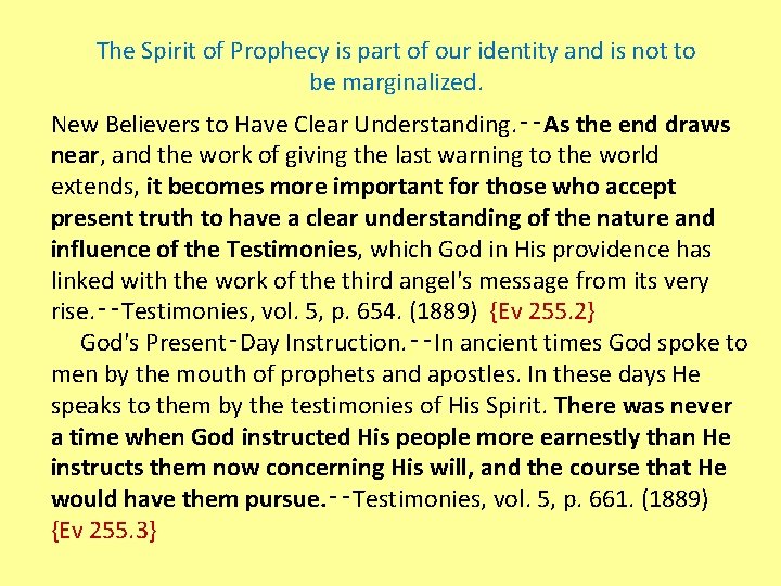 The Spirit of Prophecy is part of our identity and is not to be
