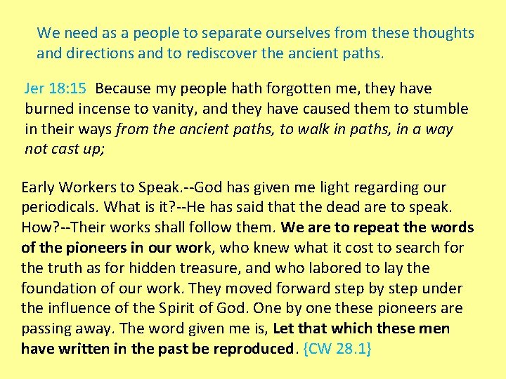 We need as a people to separate ourselves from these thoughts and directions and