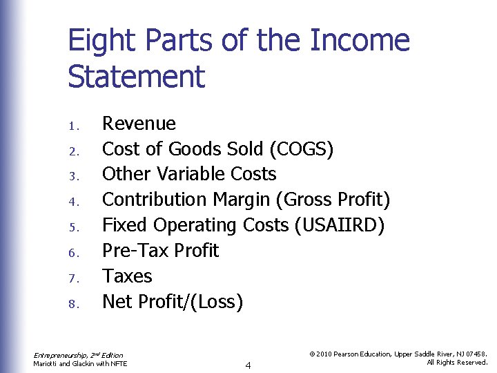 Eight Parts of the Income Statement 1. 2. 3. 4. 5. 6. 7. 8.