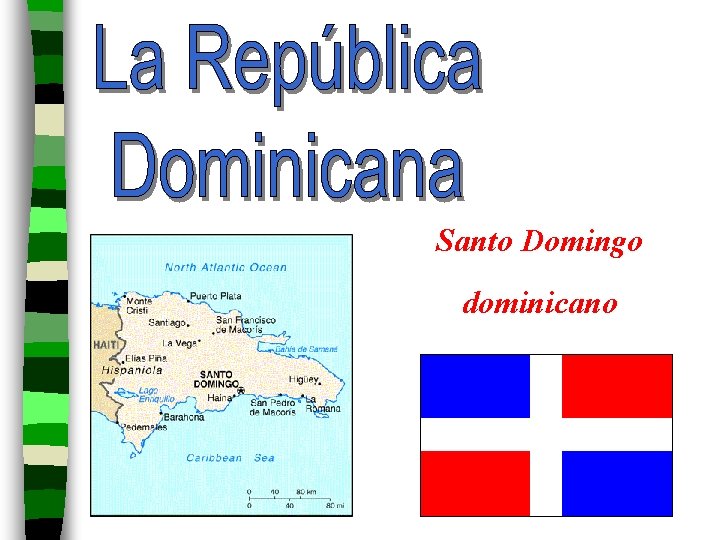 Santo Domingo dominicano 