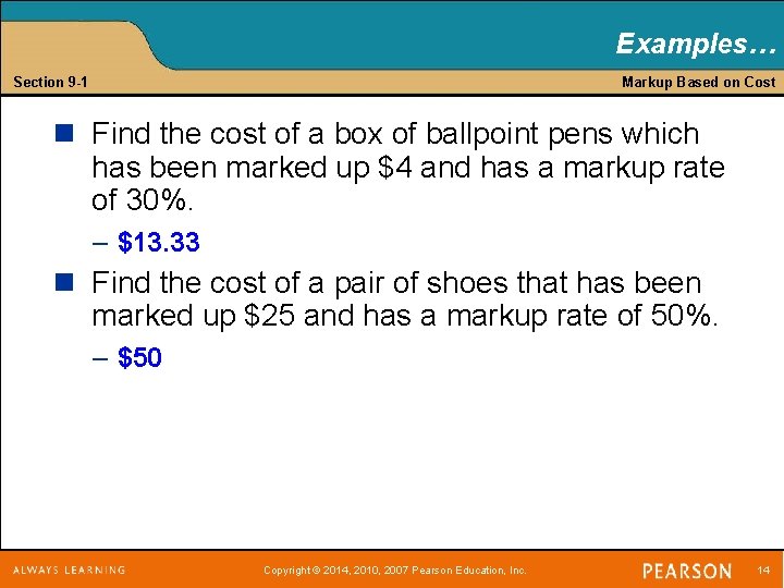Examples… Section 9 -1 Markup Based on Cost n Find the cost of a