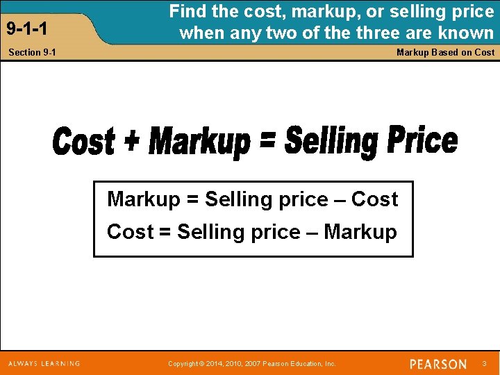 9 -1 -1 Find the cost, markup, or selling price when any two of