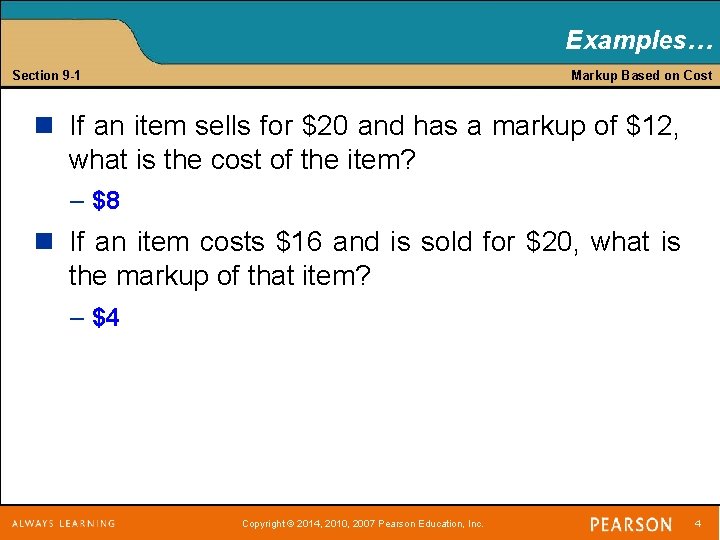 Examples… Section 9 -1 Markup Based on Cost n If an item sells for