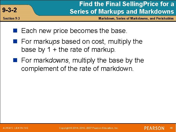 9 -3 -2 Section 9 -3 Find the Final Selling. Price for a Series