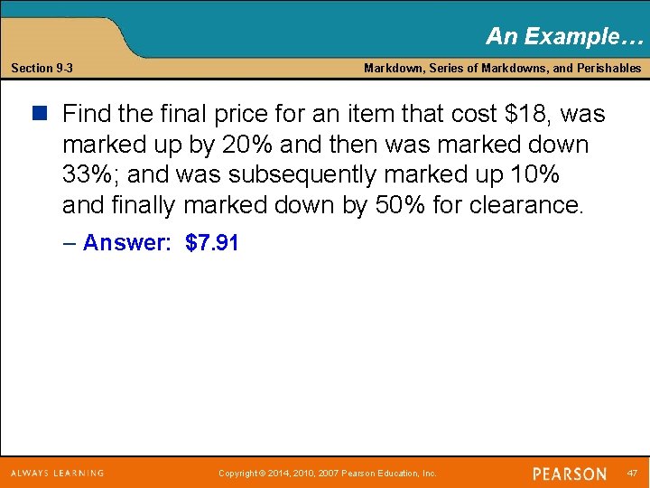 An Example… Section 9 -3 Markdown, Series of Markdowns, and Perishables n Find the
