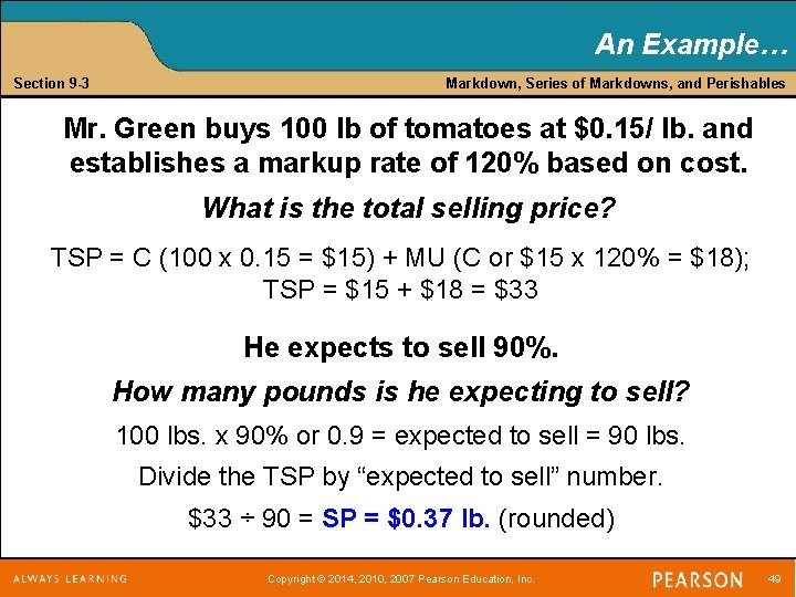 An Example… Section 9 -3 Markdown, Series of Markdowns, and Perishables Mr. Green buys
