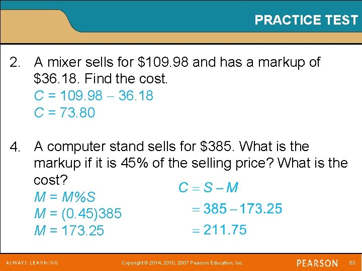 PRACTICE TEST 2. A mixer sells for $109. 98 and has a markup of
