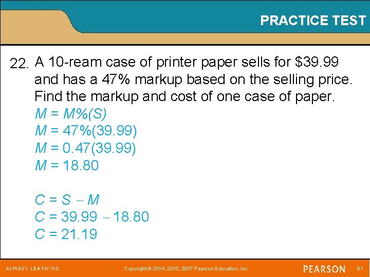 PRACTICE TEST 22. A 10 -ream case of printer paper sells for $39. 99