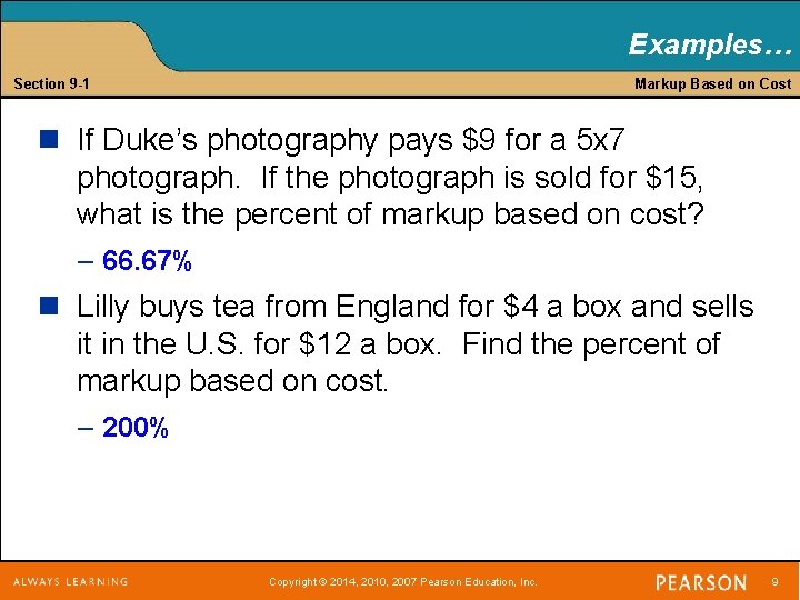 Examples… Section 9 -1 Markup Based on Cost n If Duke’s photography pays $9