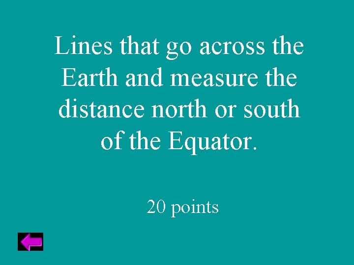 Lines that go across the Earth and measure the distance north or south of