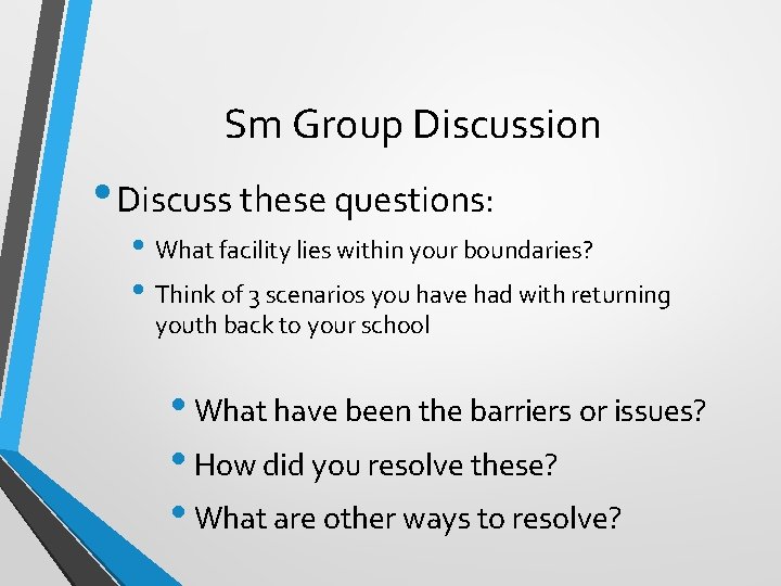 Sm Group Discussion • Discuss these questions: • What facility lies within your boundaries?