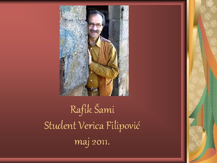 Rafik Šami Student Verica Filipović maj 2011. 