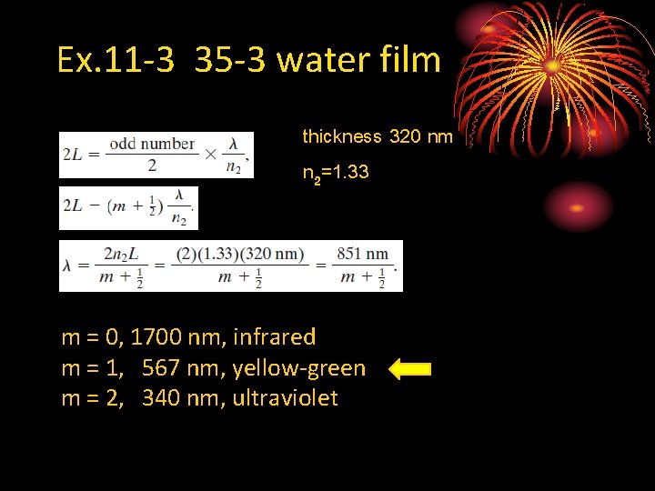 Ex. 11 -3 35 -3 water film thickness 320 nm n 2=1. 33 m