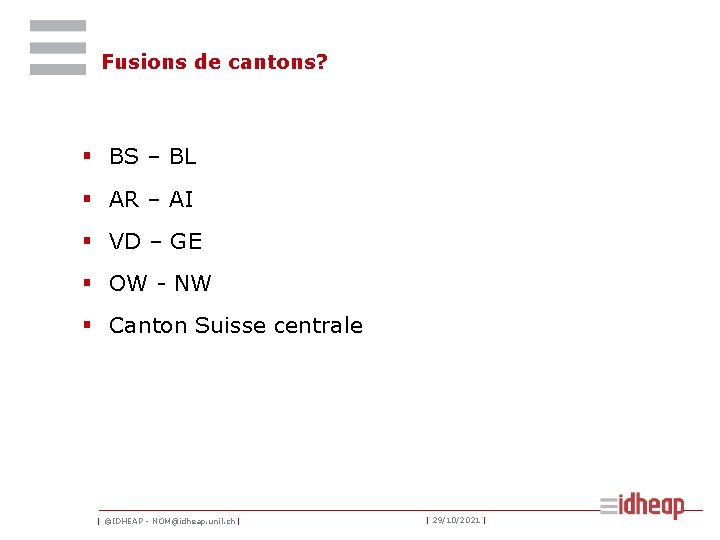 Fusions de cantons? § BS – BL § AR – AI § VD –