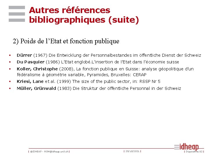 Autres références bibliographiques (suite) 2) Poids de l’Etat et fonction publique § Dürrer (1967) Autres références bibliographiques (suite) 2) Poids de l’Etat et fonction publique § Dürrer (1967)